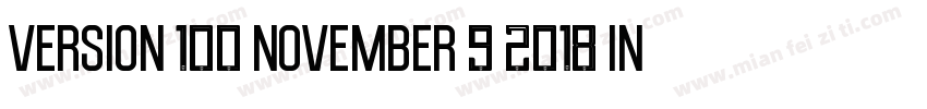 Version 100 November 9 2018 init字体转换